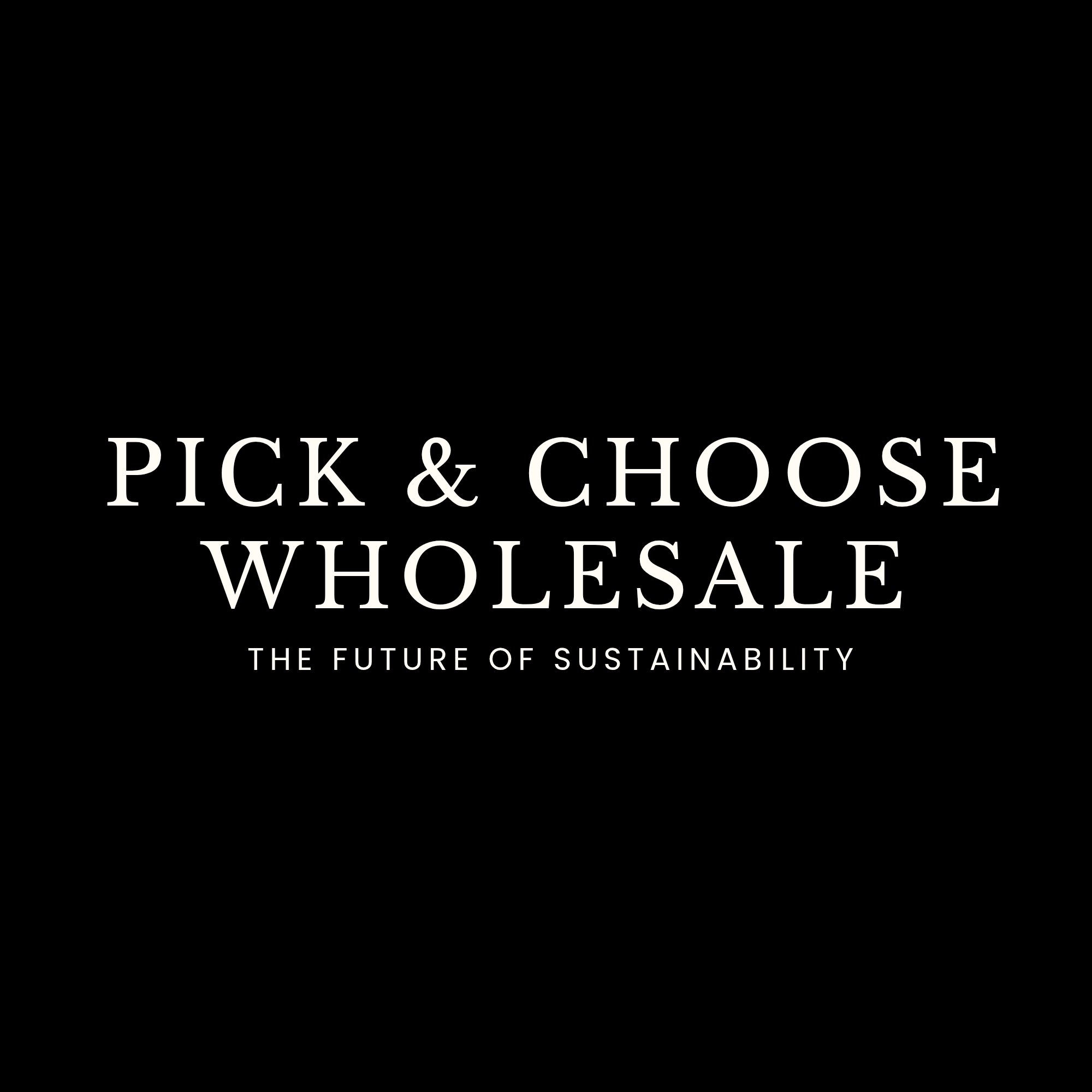 Pick & Choose Wholesale – Pick & Choose Wholesale